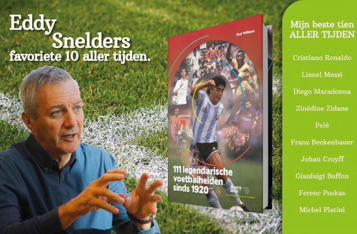 111 Legendarische voetbalhelden sinds 1920: de favoriete 10 van Eddy Snelders – RW